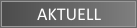 Aktuell