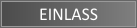 Einlass